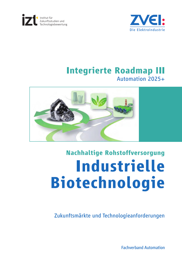 Integrierte Roadmap III - Nachhaltige Rohstoffversorgung Industrielle Biotechnologie
